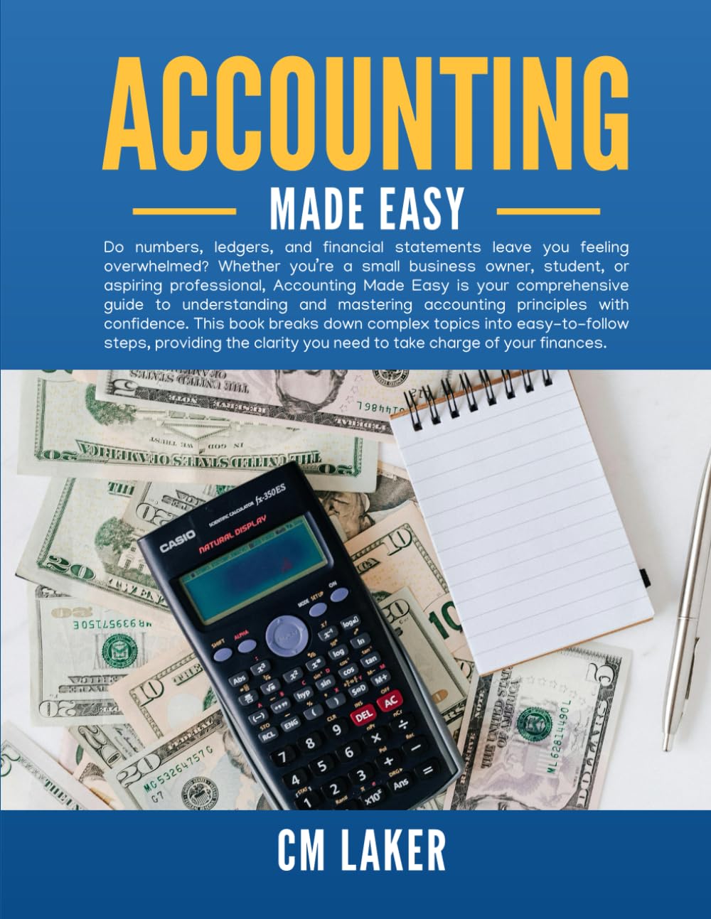 ACCOUNTING MADE EASY: A comprehensive guide to financial mastery, that helps you master the essentials of accounting and financial management without the stress!