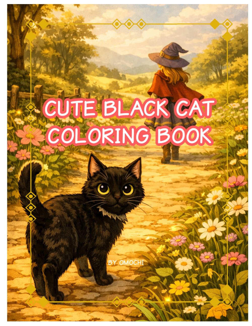 Cute Black Cat Coloring Book: 30 Cozy and Magical Coloring Pages (Cute Witch Coloring Book)