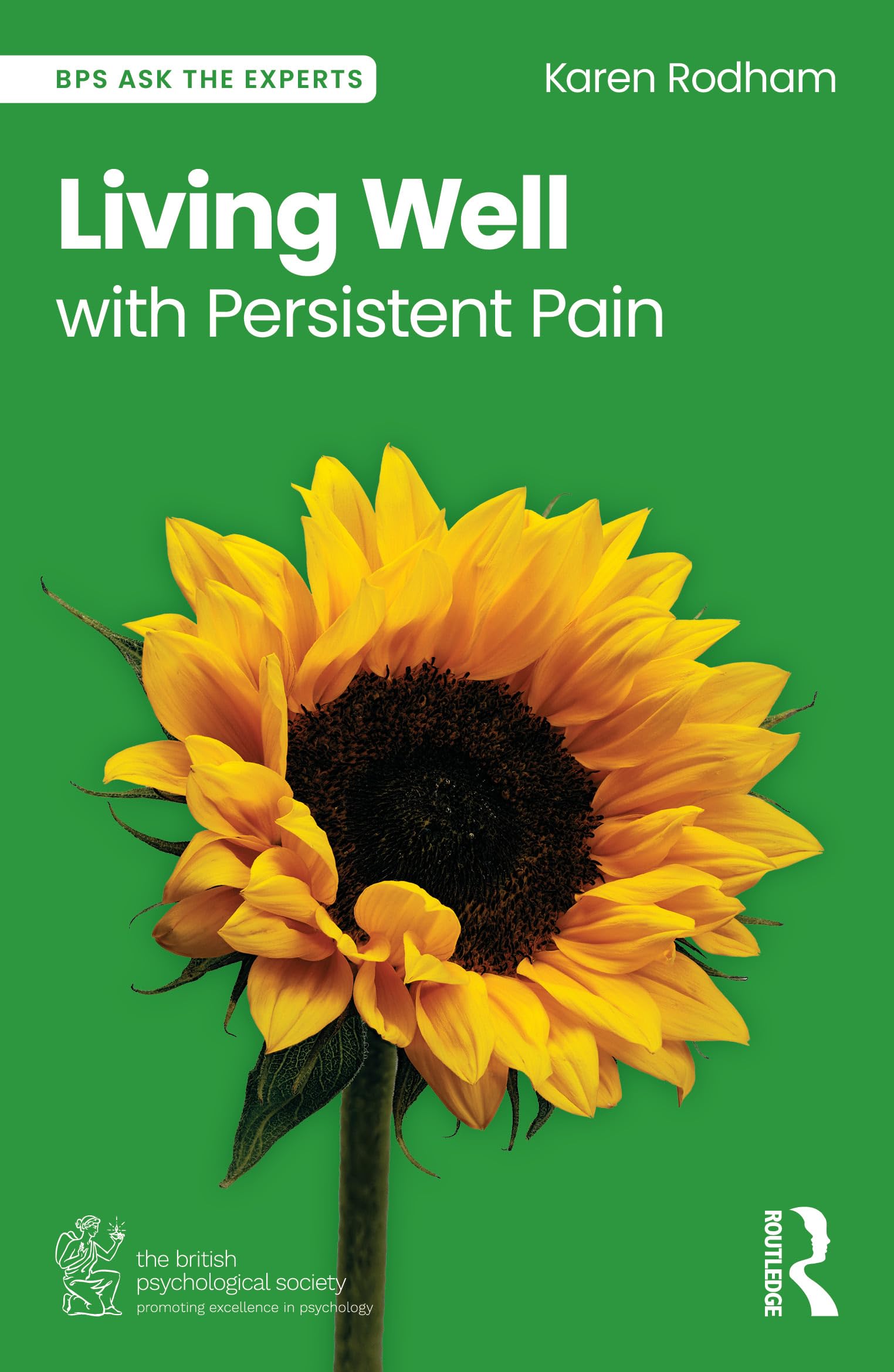 Living Well with Persistent Pain (BPS Ask The Experts in Psychology Series)