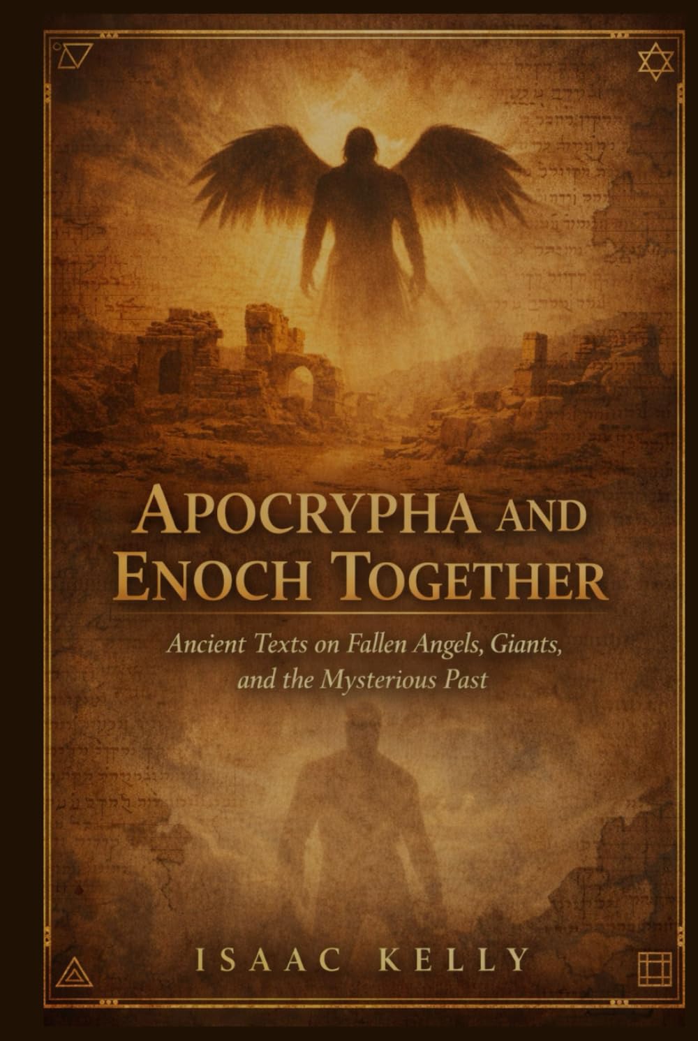 Apocrypha and Enoch Together: Ancient Texts on Fallen Angels, Giants, and the Mysterious Past