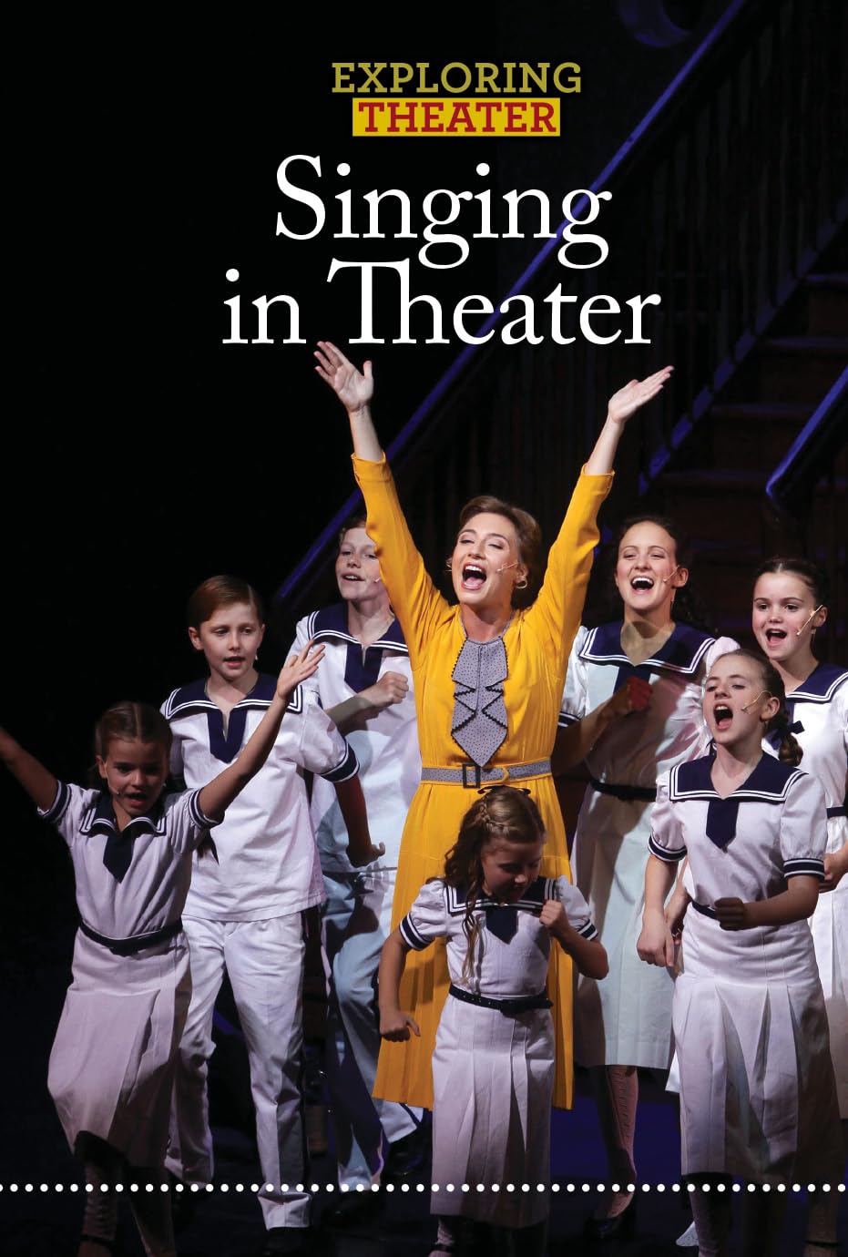 Singing in Theater (Exploring Theater)      Library Binding – December 30, 2017
