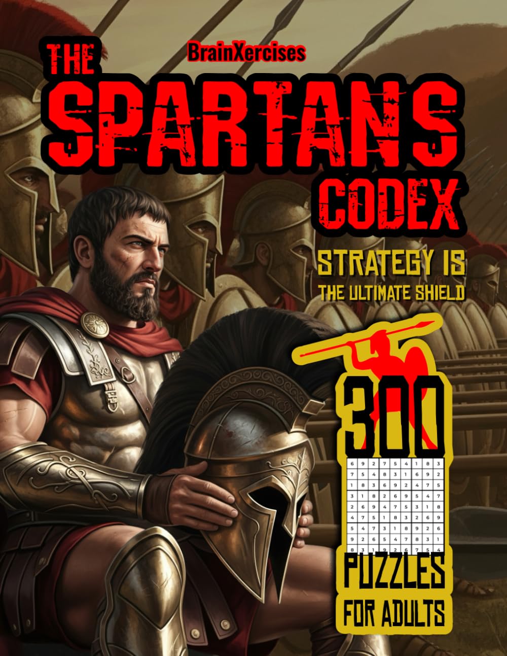 The Spartans Codex: 300 Puzzles Sudoku Book