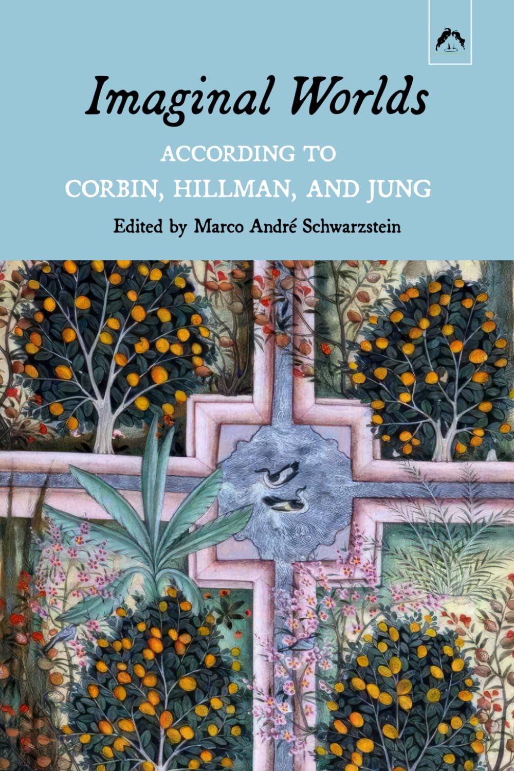 Imaginal Worlds: According to Corbin, Hillman, and Jung