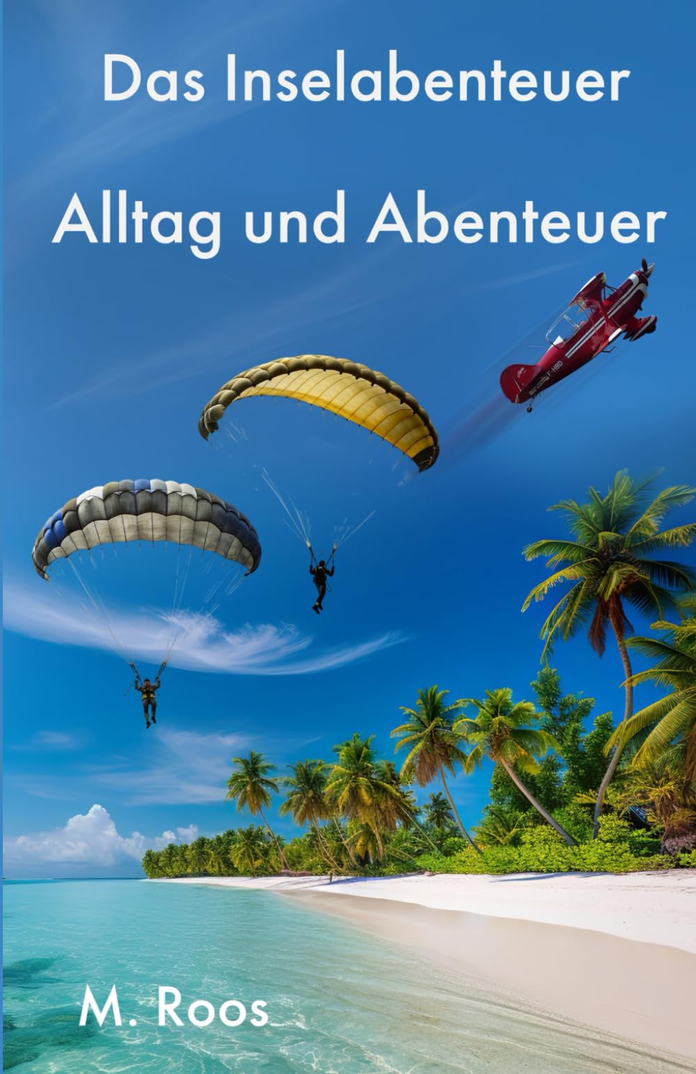 Das Inselabenteuer: Alltag und Abenteuer