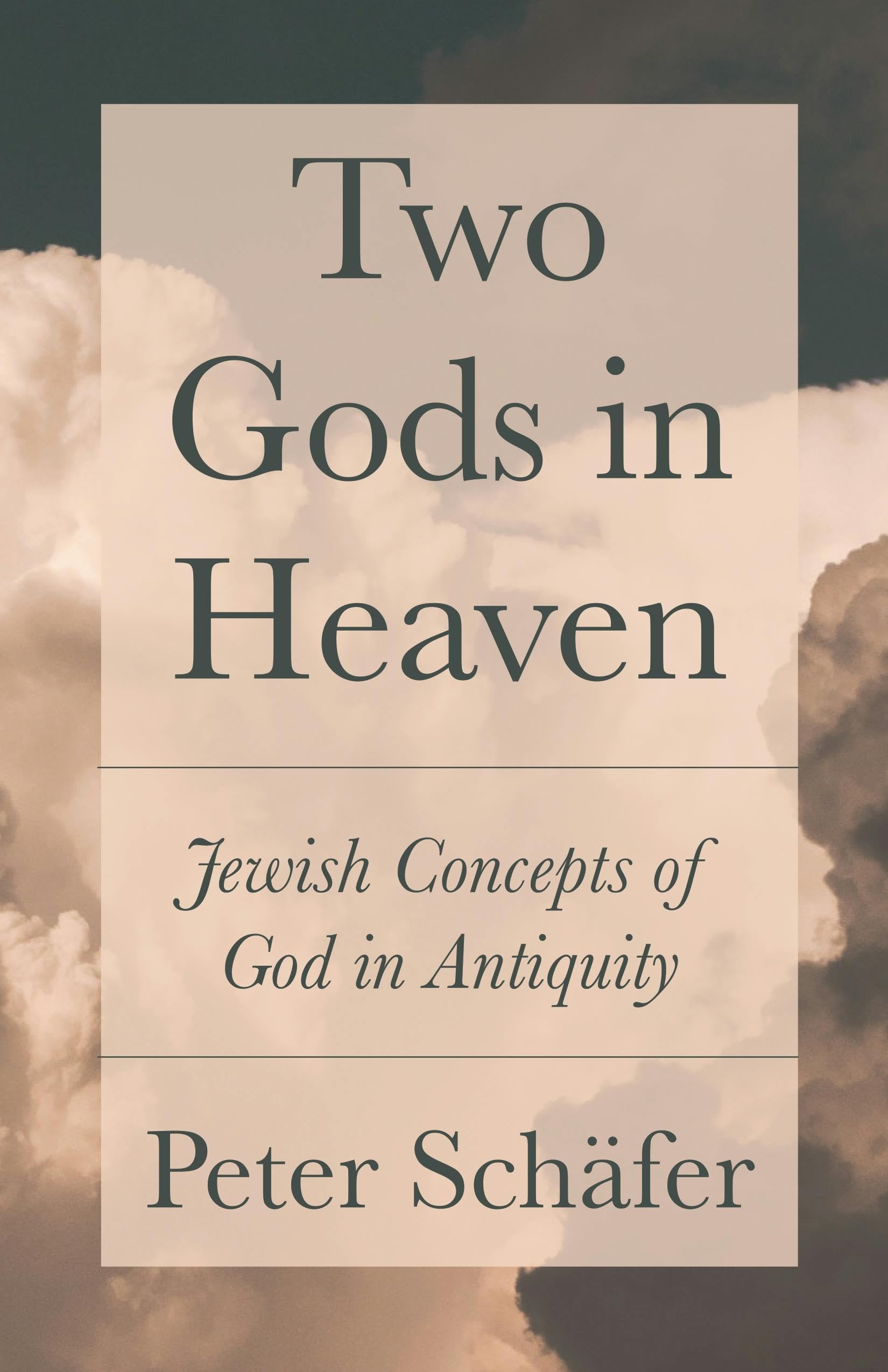 Two Gods in Heaven by Peter Schäfer HARDBACK 9780691181325