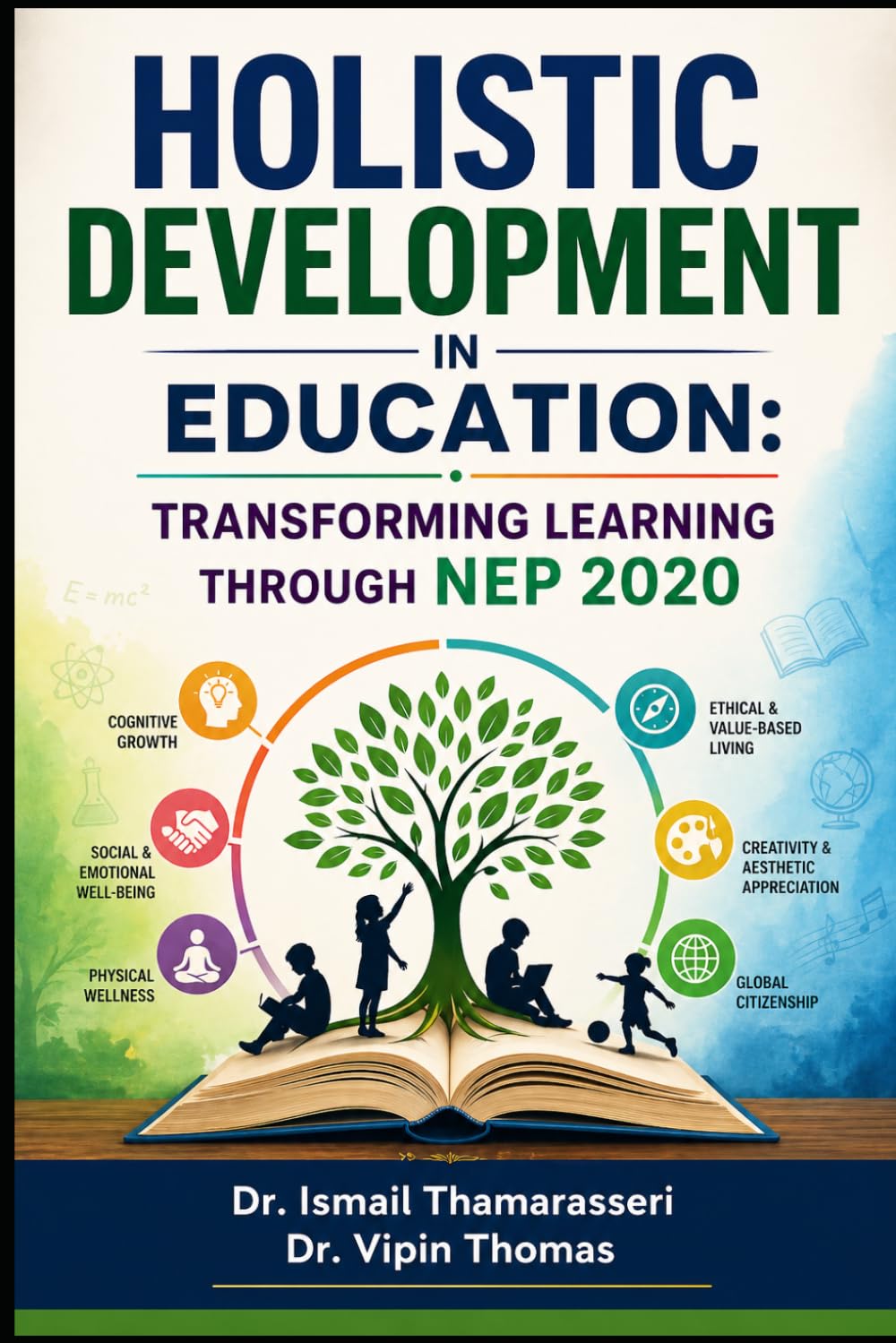 HOLISTIC DEVELOPMENT IN EDUCATION: TRANSFORMING LEARNING THROUGH NEP 2020