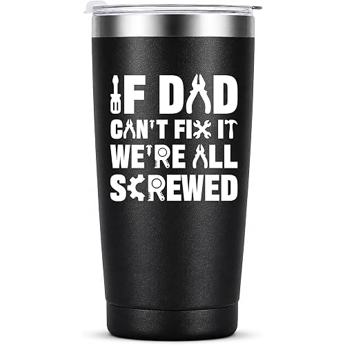 Gift For Dad 20oz Tumbler If Dad Can't Fix It