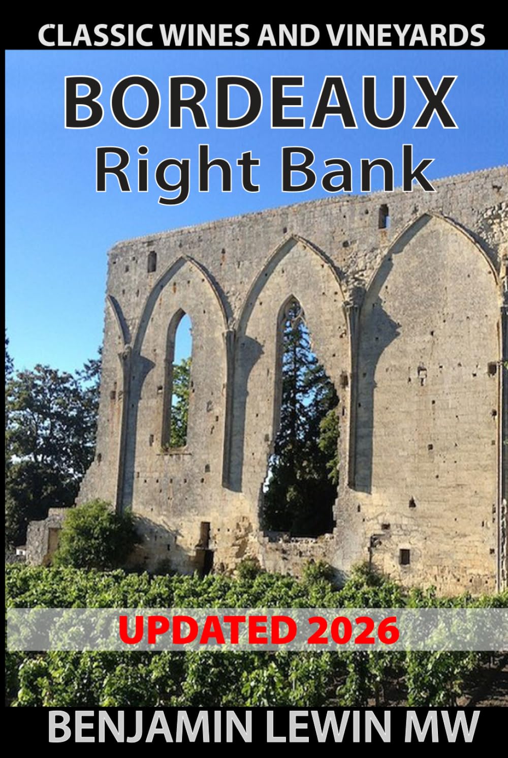 Bordeaux: Right Bank (Guides to Wines and Top Vineyards)