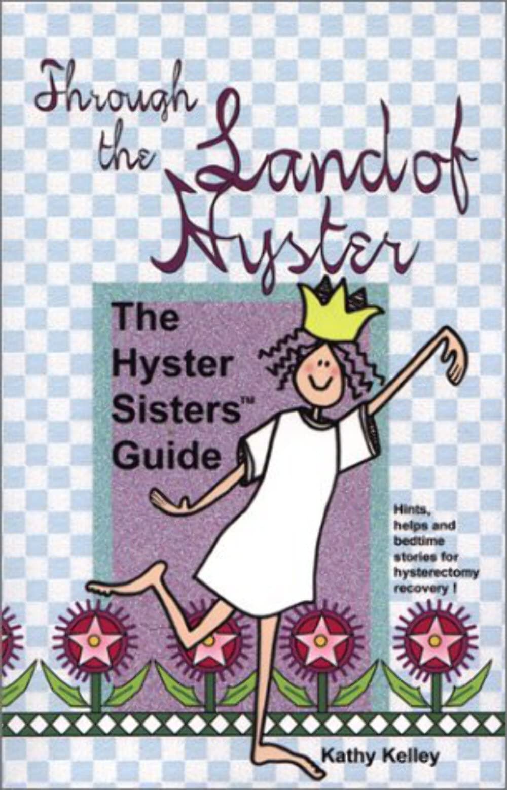 Through the Land of Hyster: The Hyster Sisters Guide