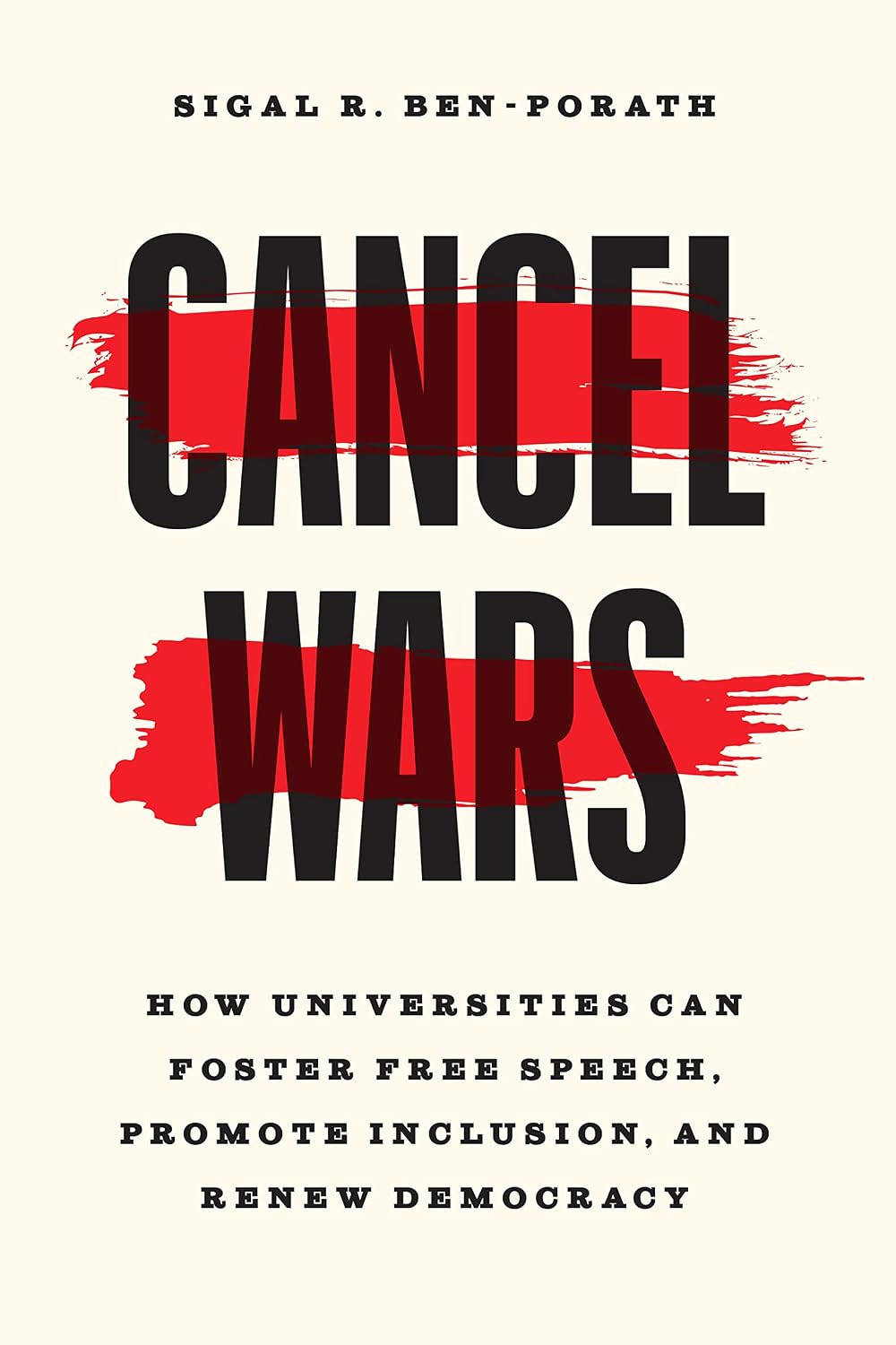Cancel Wars: How Universities Can Foster Free Speech, Promote Inclusion, and Renew Democracy