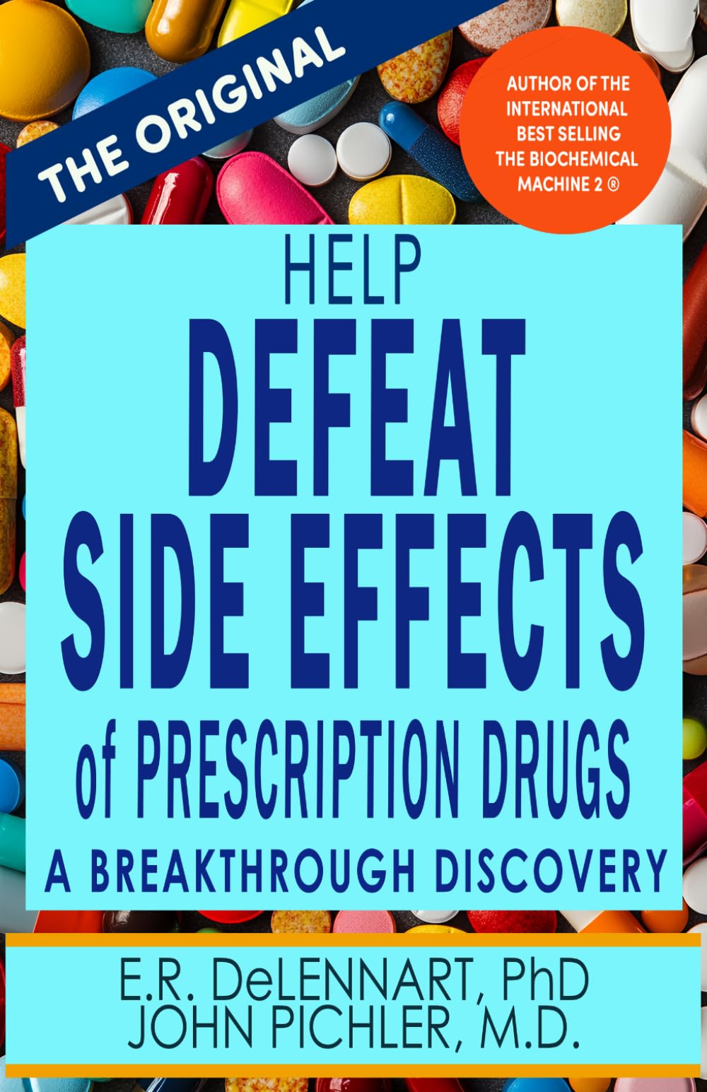 Help Defeat Side Effects of Prescription Drugs: The Original Breakthrough Discovery the Research that Started a Revolution