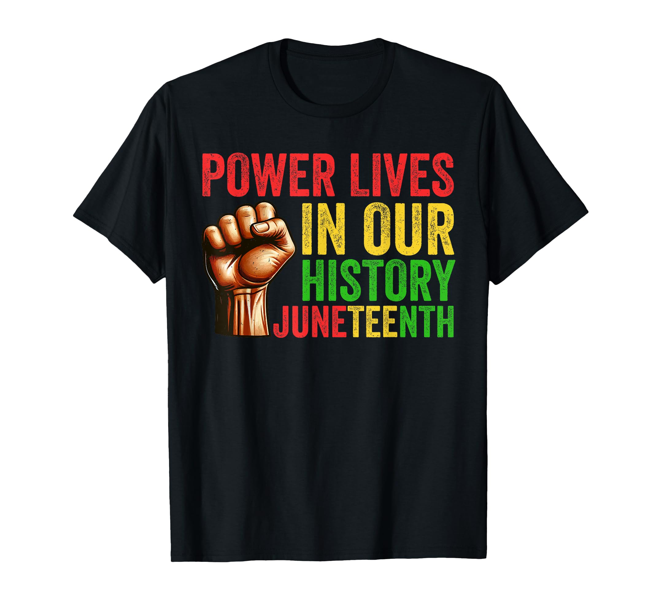 Power Fist Black History Juneteenth African American T-Shirt