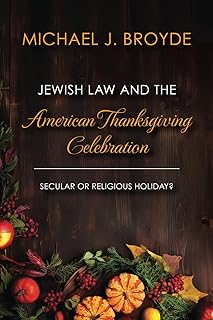 Jewish Law and the American Thanksgiving Celebration: Secular or Religious Holiday?