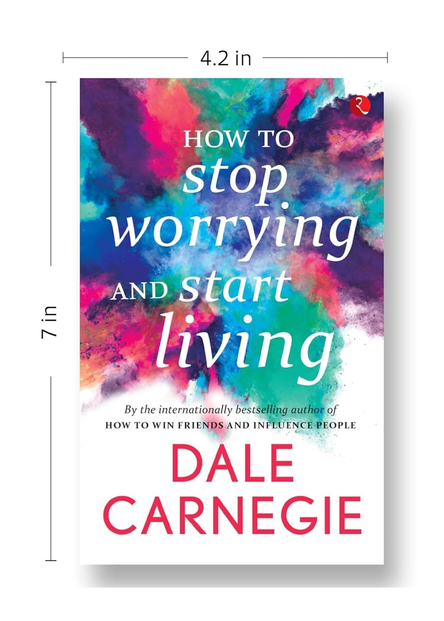 How to Stop Worrying and Start Living 1