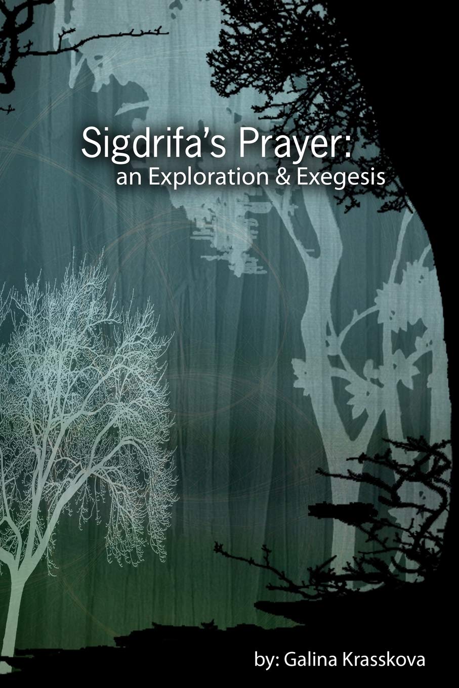 Sigdrifa's Prayer: An Exploration & Exegesis