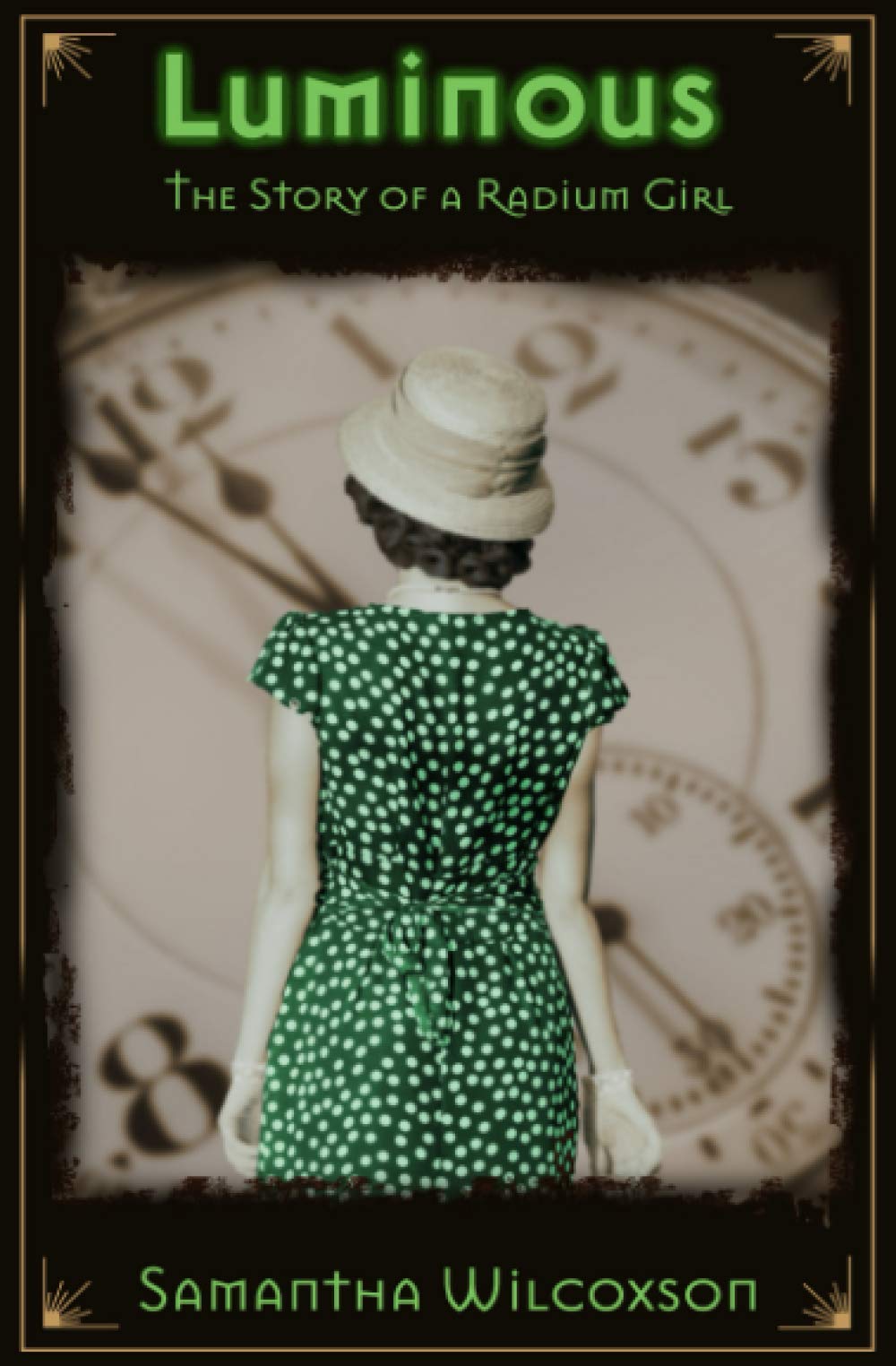 Luminous: The Story of a Radium Girl