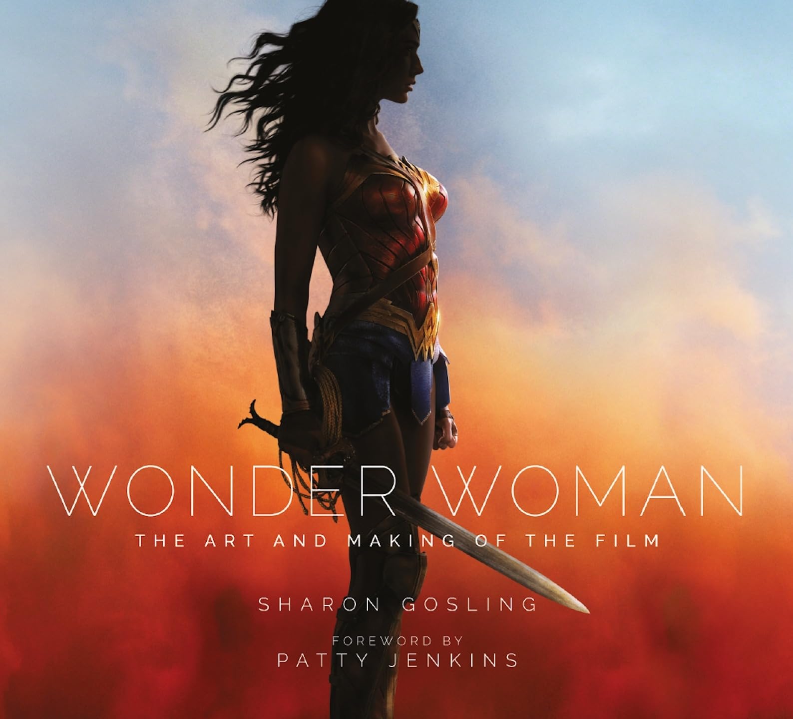 Wonder Woman: The Art and Making of the Film Hardcover – May 30, 2017
