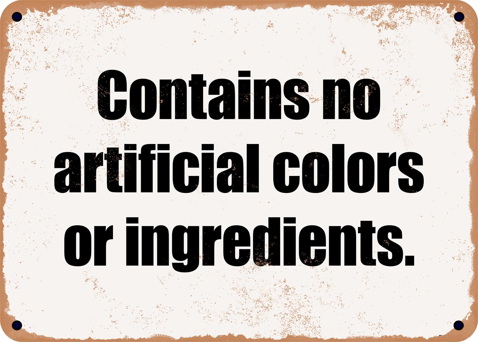 Miaomansenstore Metal Sign - Contains No Artificial Colors Or Ingredients Home Decor