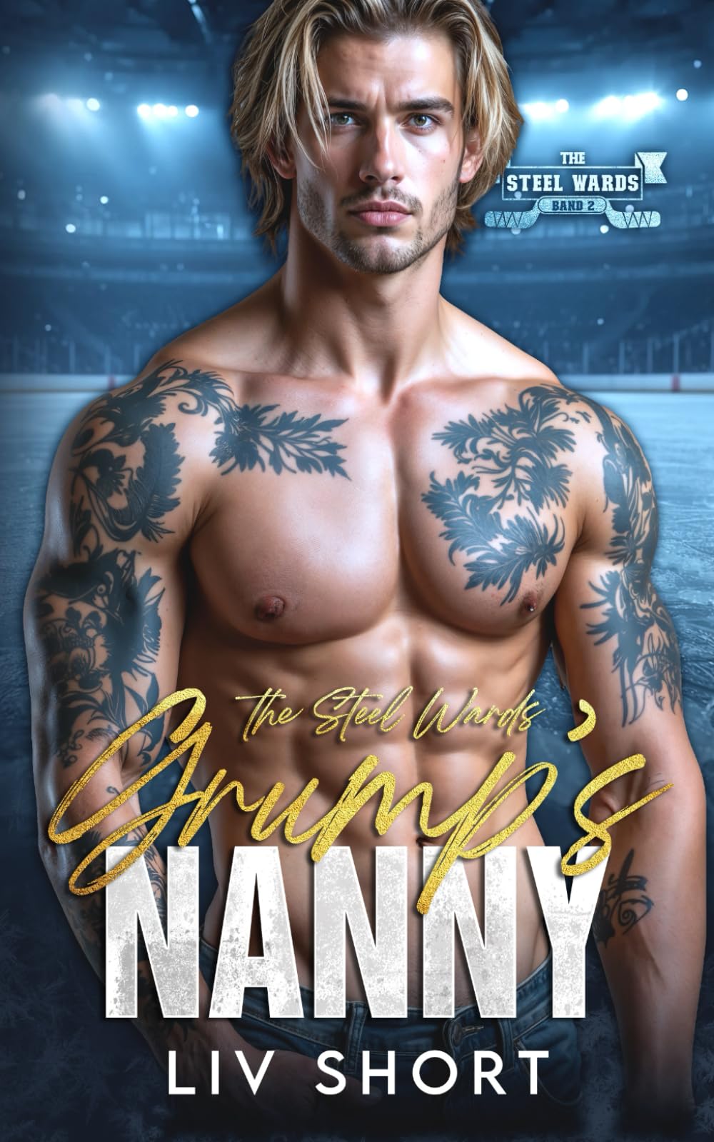 The Steel Wards Grump’s Nanny: Eine prickelnde Hockey-Romance mit Age Gap, Single Dad und verbotener Nähe.