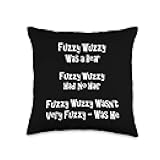 Fuzzy Wuzzy Was a Bear... Best Tongue Twister Gift Throw Pillow