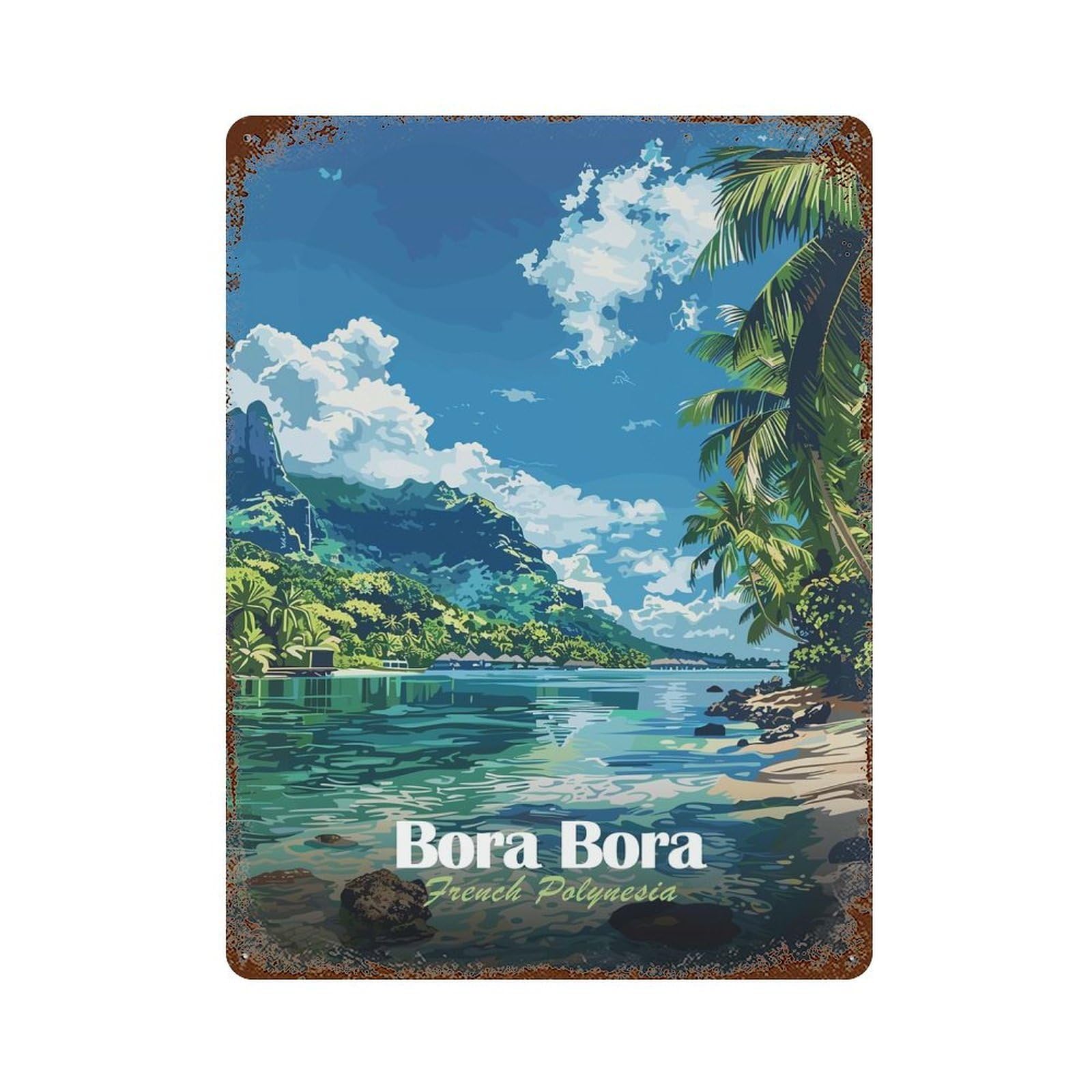 Bora Bora French Polynesia Landscape Rusty Metal Tin Sign 15.7"x11.8", Farmhouse Wall Decor for Farmhouse, Kitchen And Entryway Decor