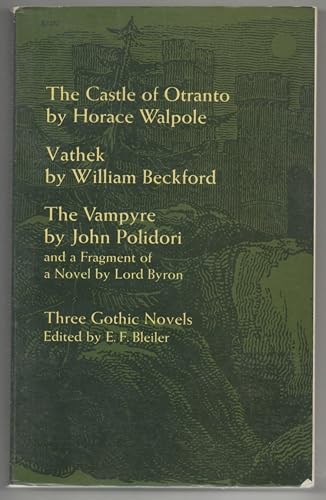 Three Gothic Novels: The Castle of Otranto, Vathek, The Vampyre