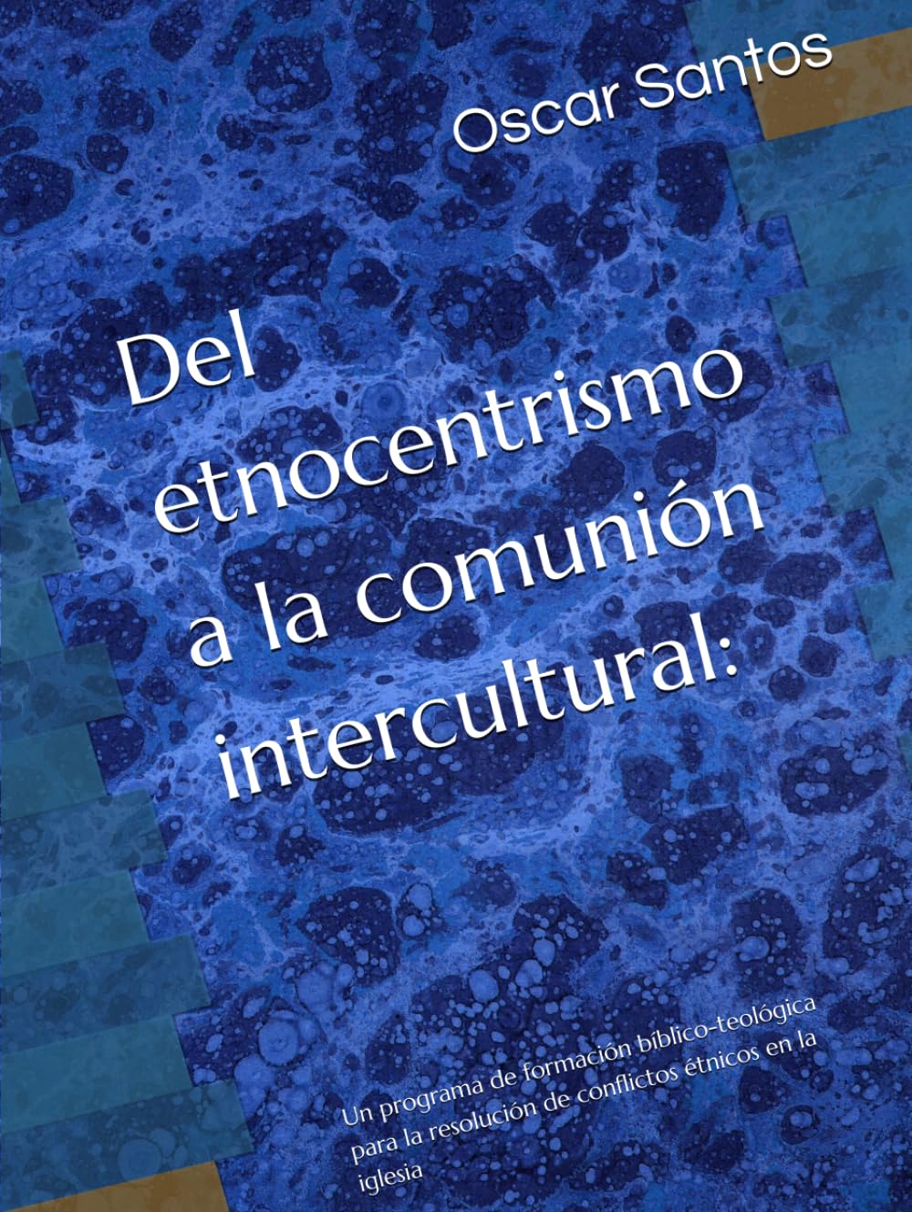 Del etnocentrismo a la comunión intercultural:: Un programa de formación bíblico-teológica para la resolución de conflictos étnicos en la iglesia