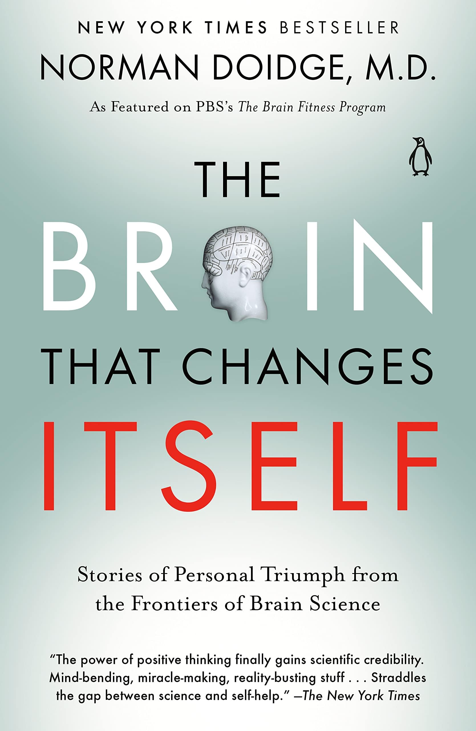 The Brain That Changes Itself: Stories of Personal Triumph from the Frontiers of Brain Science (James H. Silberman Books)