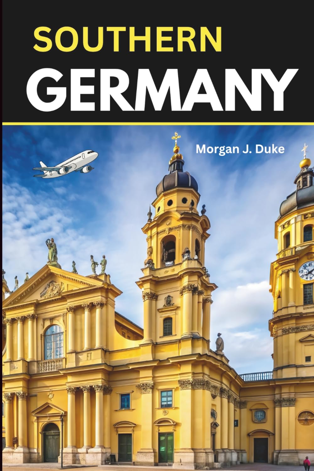 Southern Germany Travel Guide: Explore Bavarian Castles, Alpine Towns, Christmas Markets, Scenic Routes, and Local Food Experiences