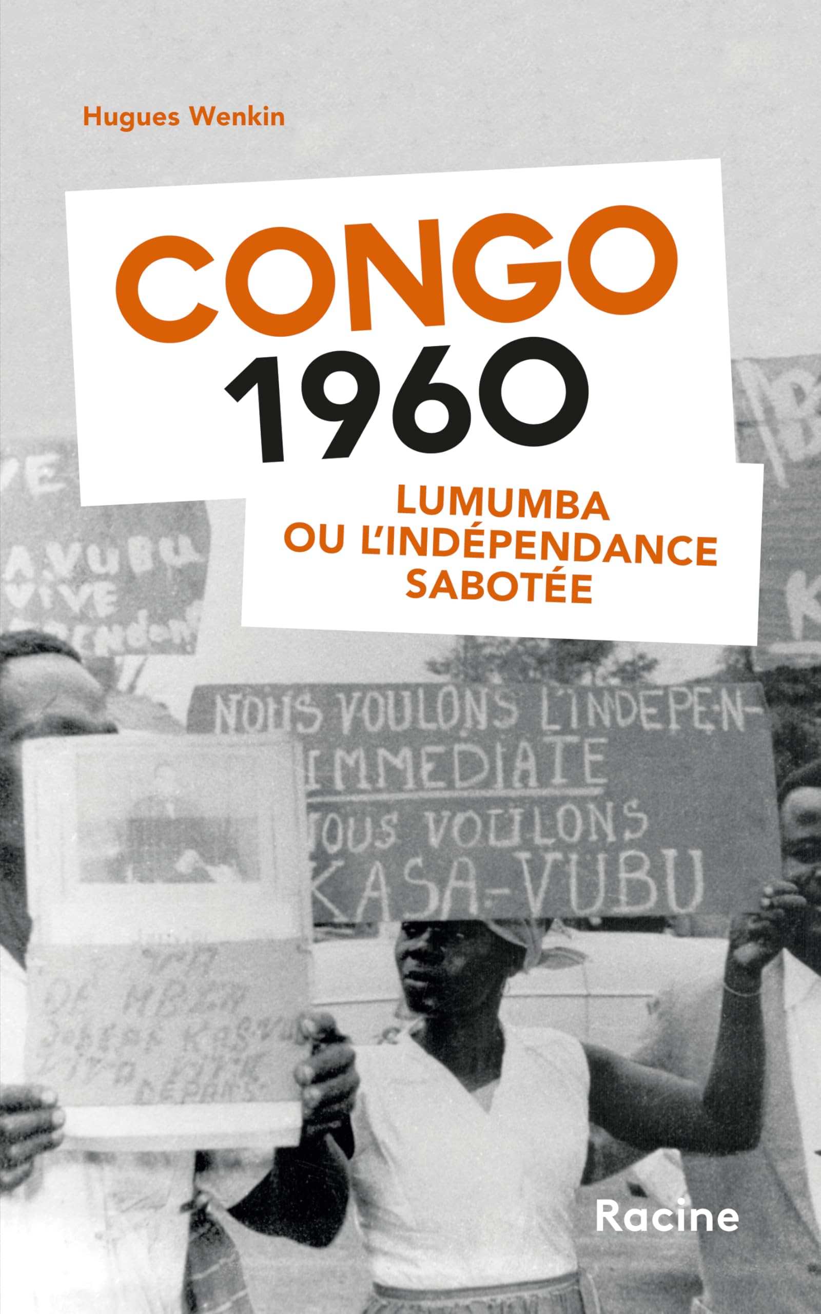 Congo 1960: Lumumba ou l’indépendance sabotée