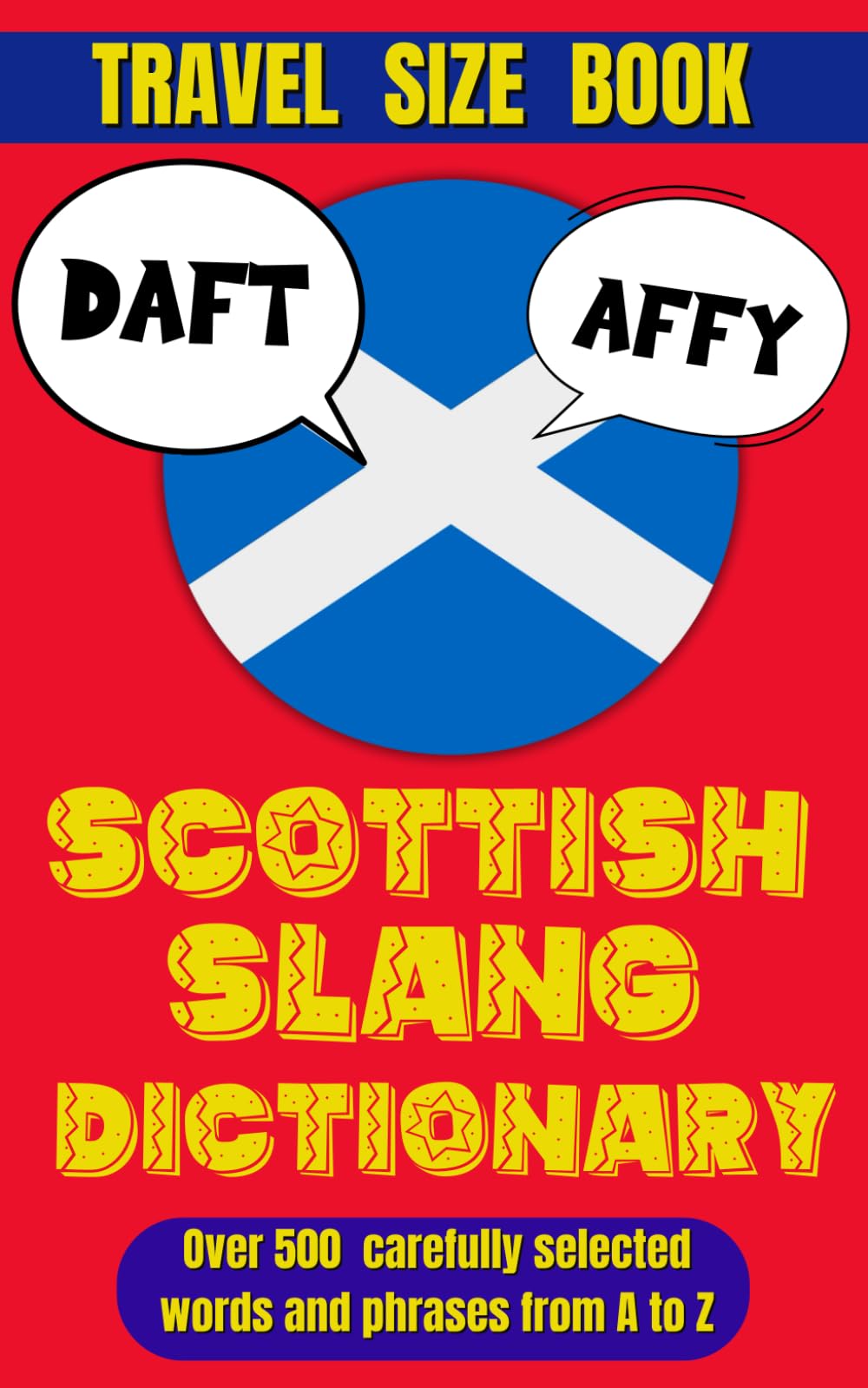 Scottish Slang Dictionary: A Wee Guide to the Braw Words of Scotland (Slang World)