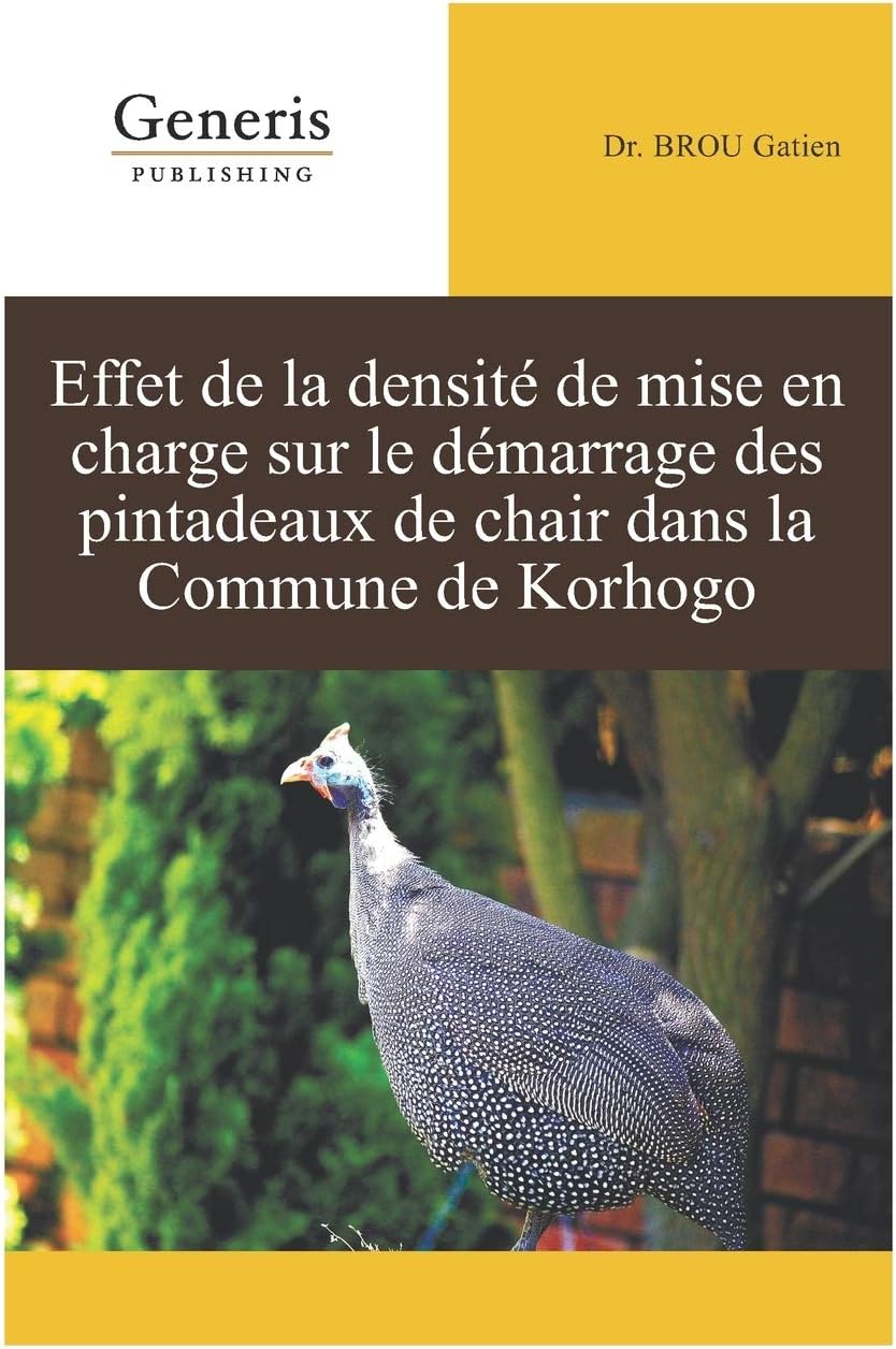 Effet de la Densité de Mise En Charge Sur Le Démarrage Des Pintadeaux de Chair Dans La Commune de Korhogo