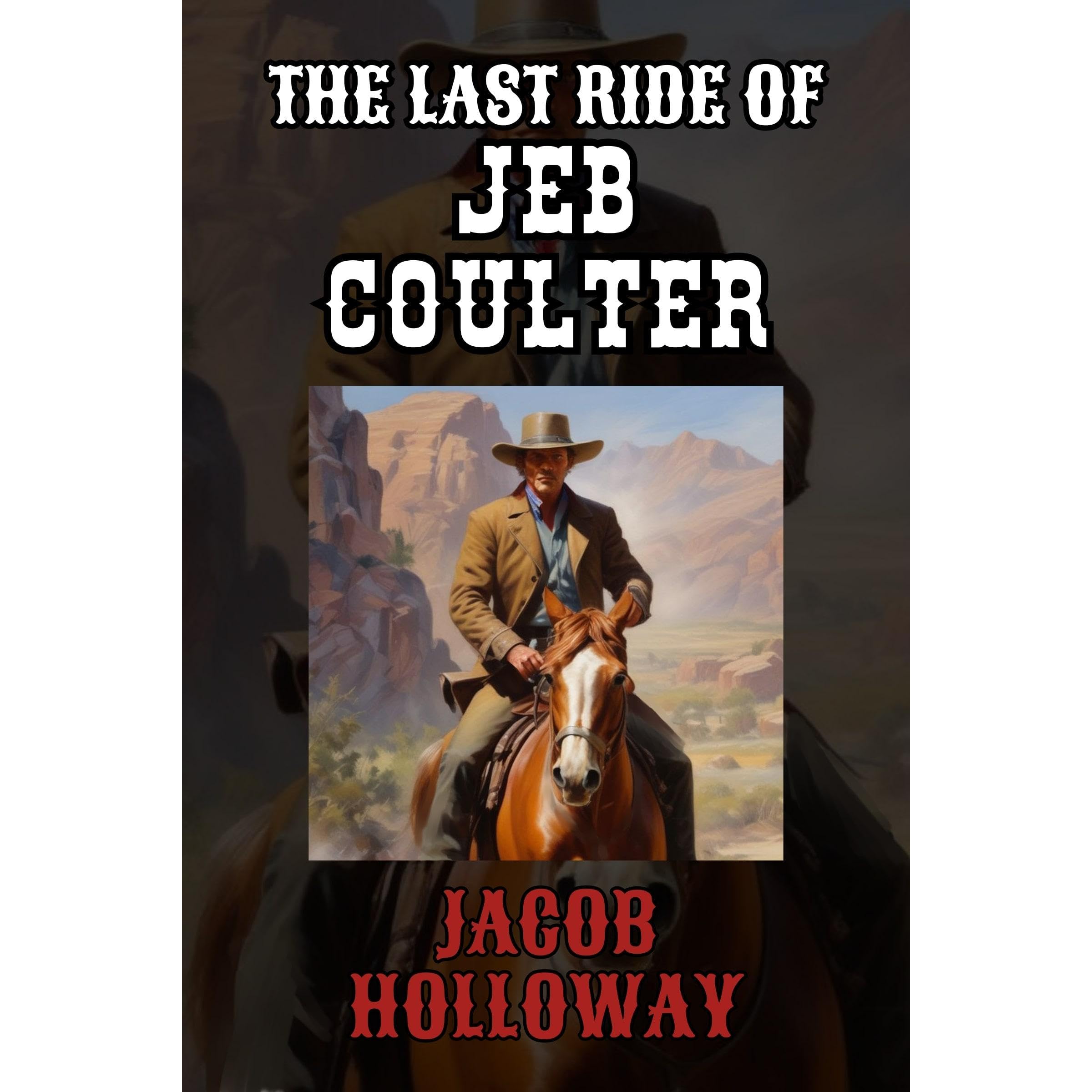The Last Ride of Jeb Coulter
