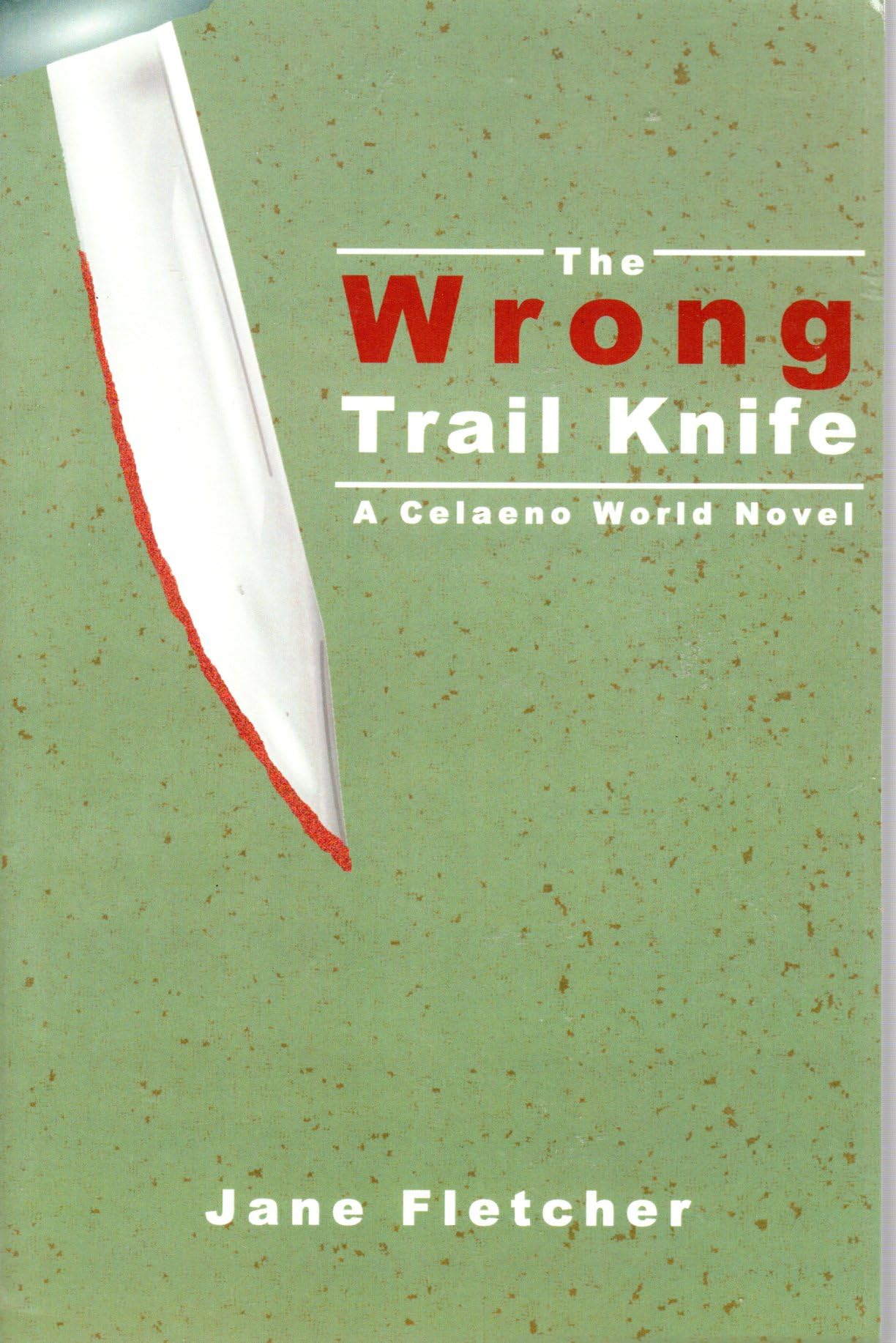 The Wrong Trail Knife