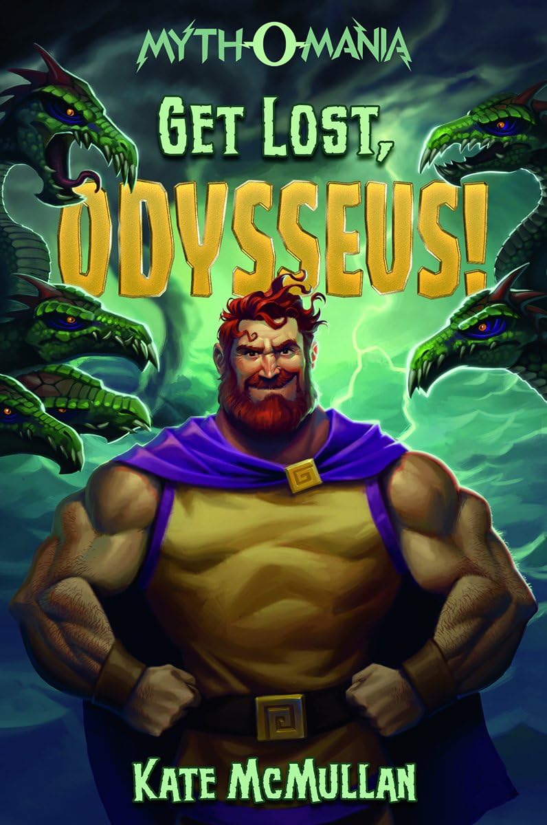 Get Lost, Odysseus! (Myth-o-Mania, 10) Hardcover – July 1, 2014