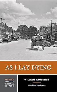As I Lay Dying: A Norton Critical Edition