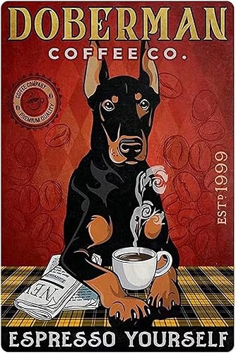 Doberman - Cartel de metal para perro, café, Co. Espresso Yourself, divertido póster para cafetería, sala de estar, comedor, baño, cocina, hogar,