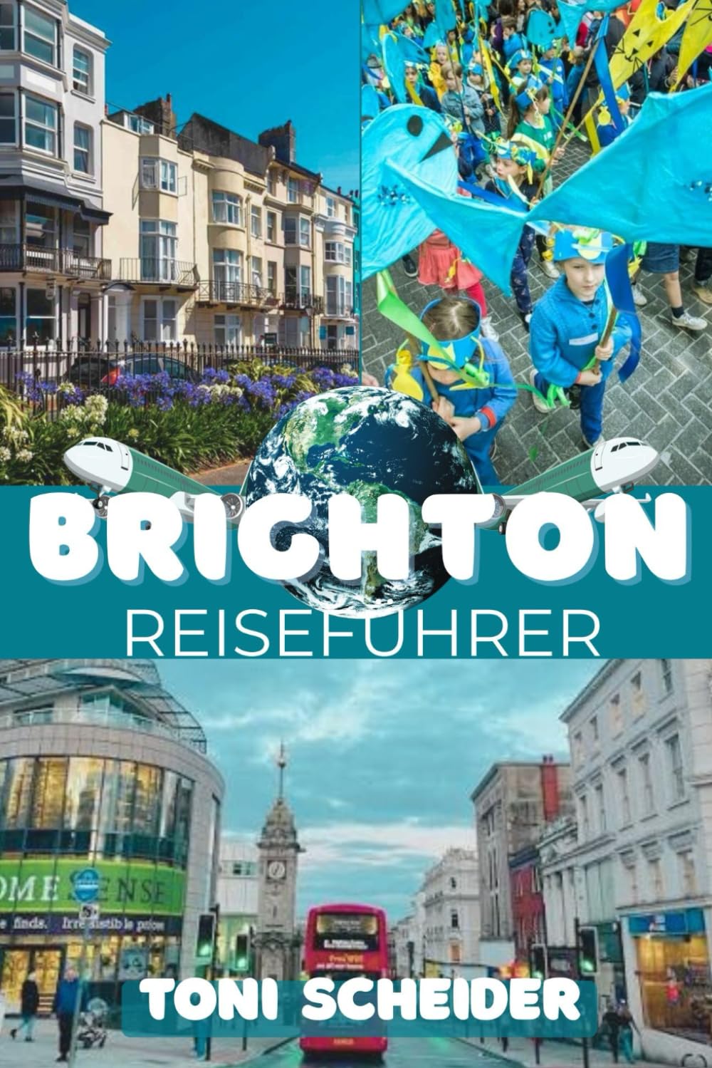 BRIGHTON REISEFÜHRER 2026: Die lebendigste Stadt am Ärmelkanal – Entdecken, Genießen, Erleben