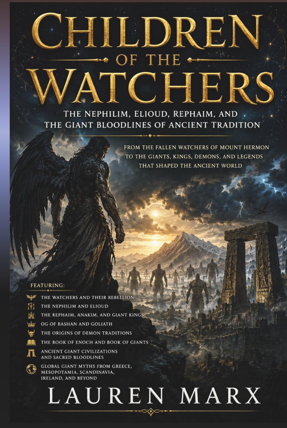 CHILDREN OF THE WATCHERS: The Nephilim, Elioud, Rephaim, and the Giant Bloodlines of Ancient Tradition