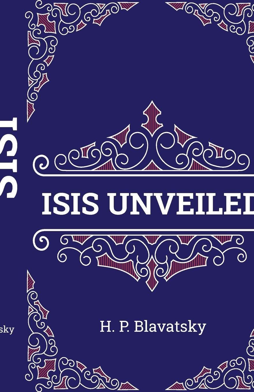 Isis Unveiled: Volume 1