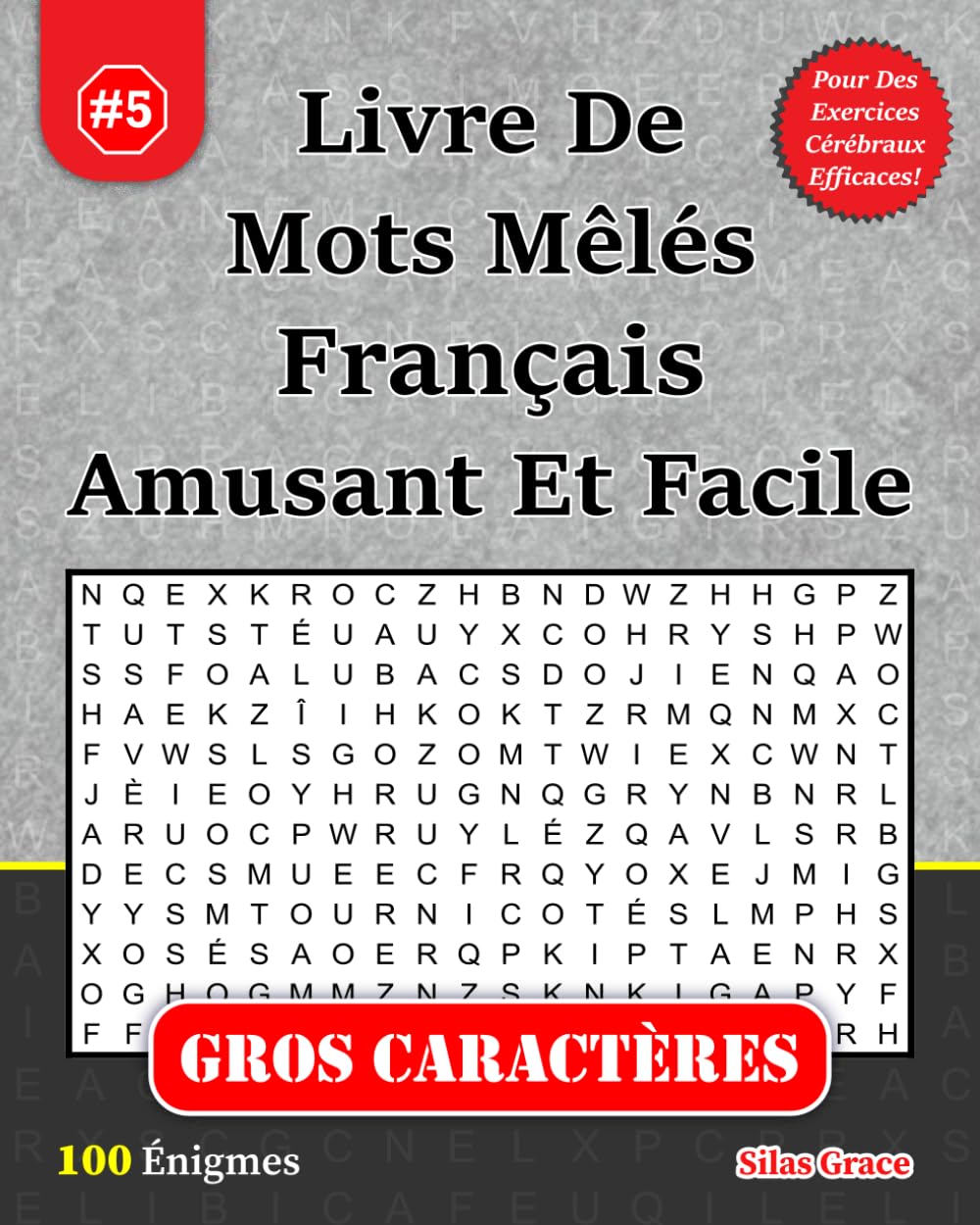 Livre De Mots Mêlés Français Amusant Et Facile: #5: (FRENCH EDITION): 100 Énigmes pour vous Divertir