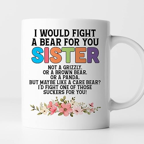 TODOLIA Taza de café con texto en inglés "I Would Fight a Bear For You", divertida taza de café para hermanos, taza de regalo para hermanas, taza de