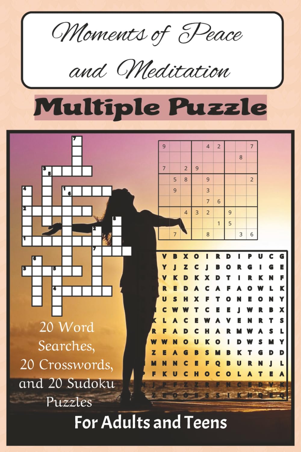 Moments of Peace and Meditation Multiple Puzzles: Word Searches, Crosswords & Sudoku for Calm, Focus, and Mental Clarity