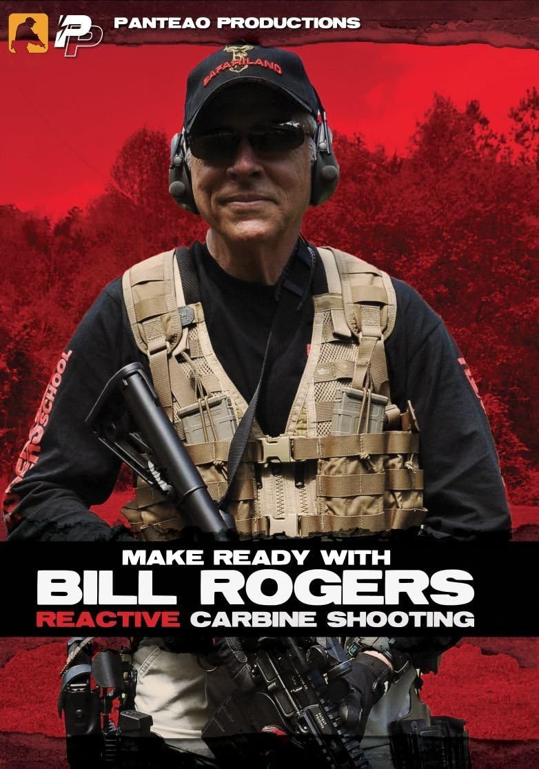 Panteao Productions: Make Ready with Bill Rogers: Reactive Carbine - PMR027 - Rogers Shooting School - Carbine Shooting - Self Defense - Tactical Training - DVD : Prints : Sports & Outdoors
