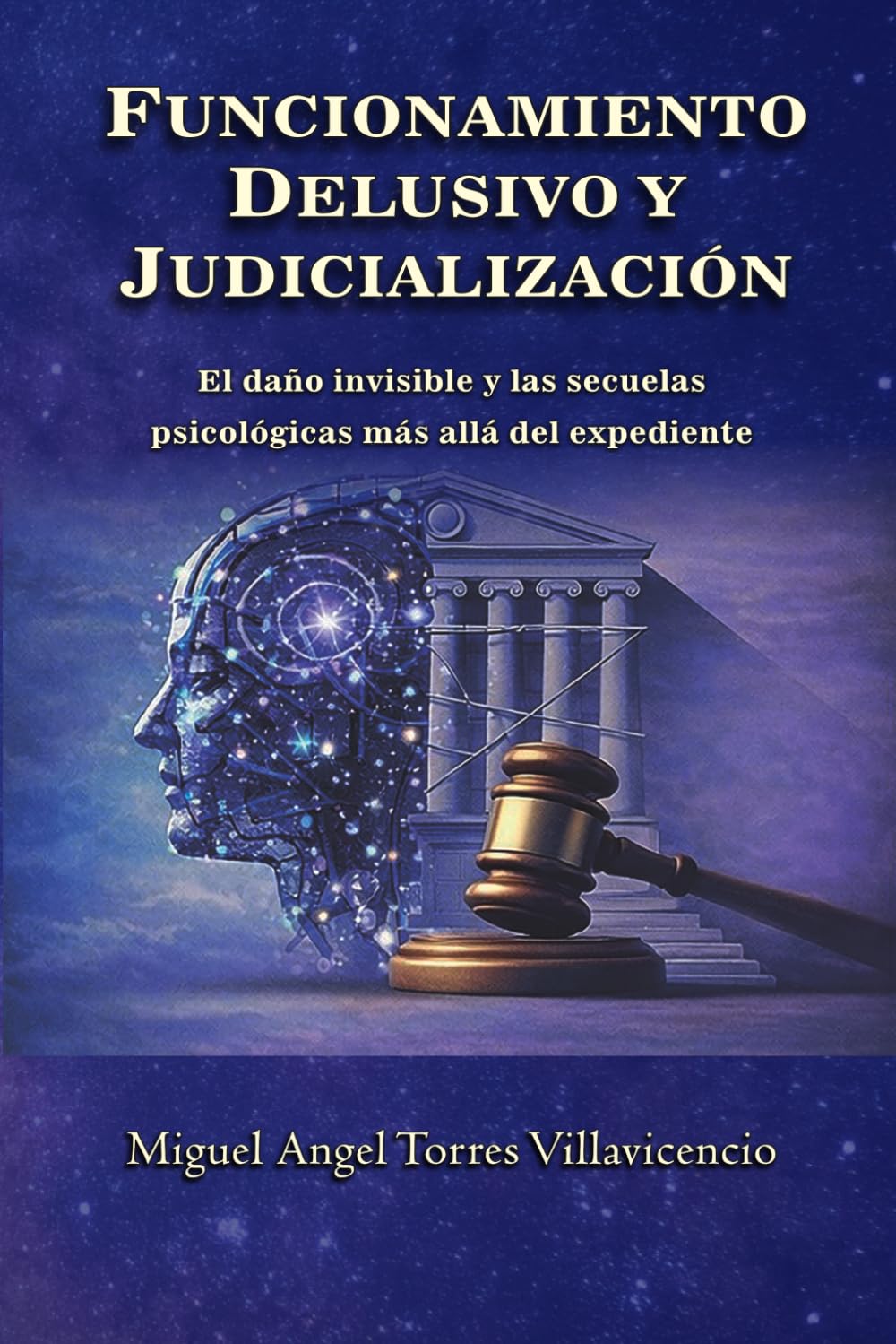 Funcionamiento Delusivo y Judicialización: El daño invisible y las secuelas psicológicas más allá del expediente