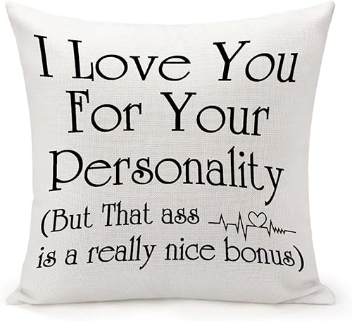 I Love You for Your Personality But That Ass is A Really Nice Bonus Pillowcase 18x18in Best Gifts for Valentines Day Cojines Decorativos para Sala