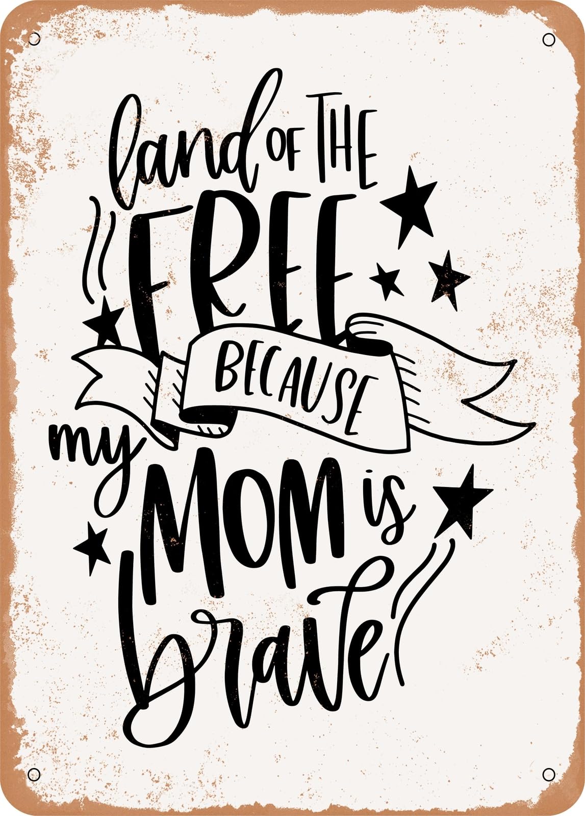 Metal Sign - Mom is Brave - Vintage Look home decor