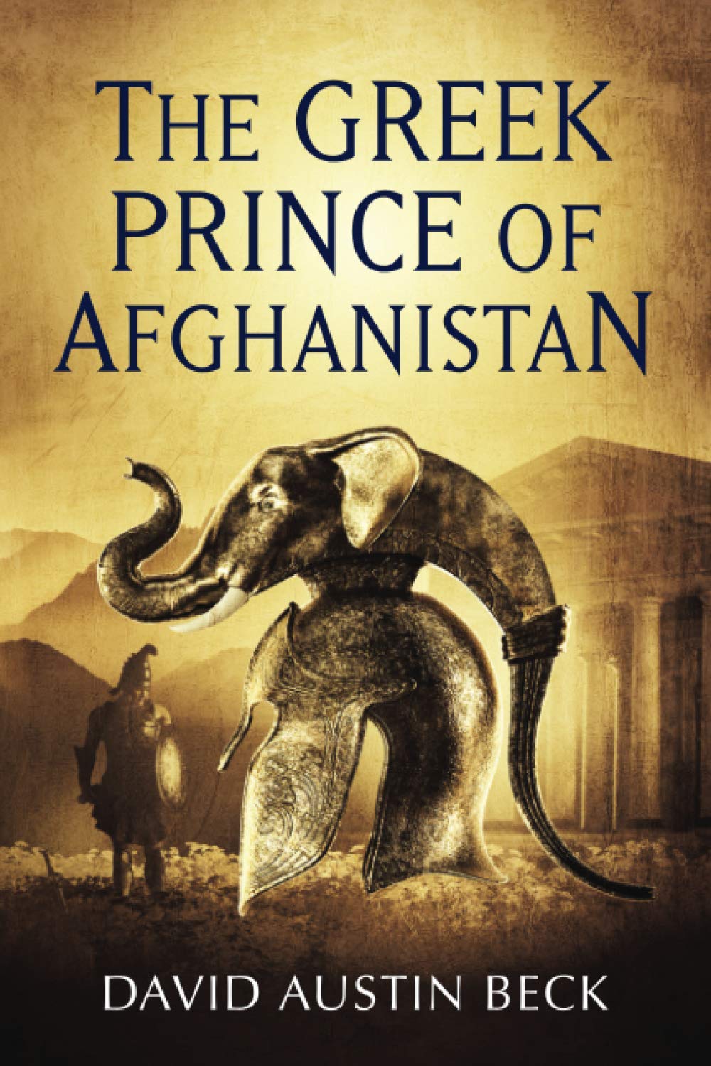 The Greek Prince of Afghanistan: 1 (The Greco-Bactrian Chronicles)