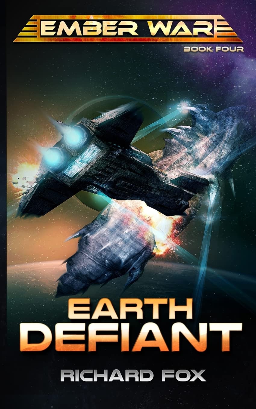 Earth Defiant: Volume 4 (The Ember War Saga)