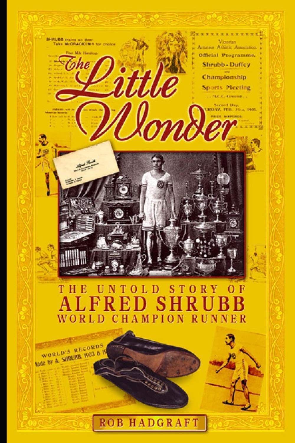 The Little Wonder: The Untold Story of Alfred Shrubb - World Champion Runner (Desert Island Athletics)